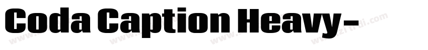 Coda Caption Heavy字体转换 Coda Caption Heavy字体转换